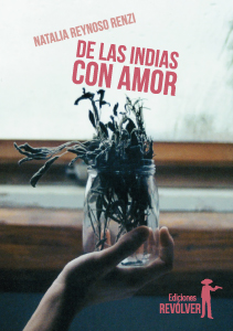 De las Indias con amor / Natalia Reynoso Renzi