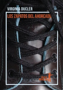 Los zapatos del ahorcado / Virginia Ducler